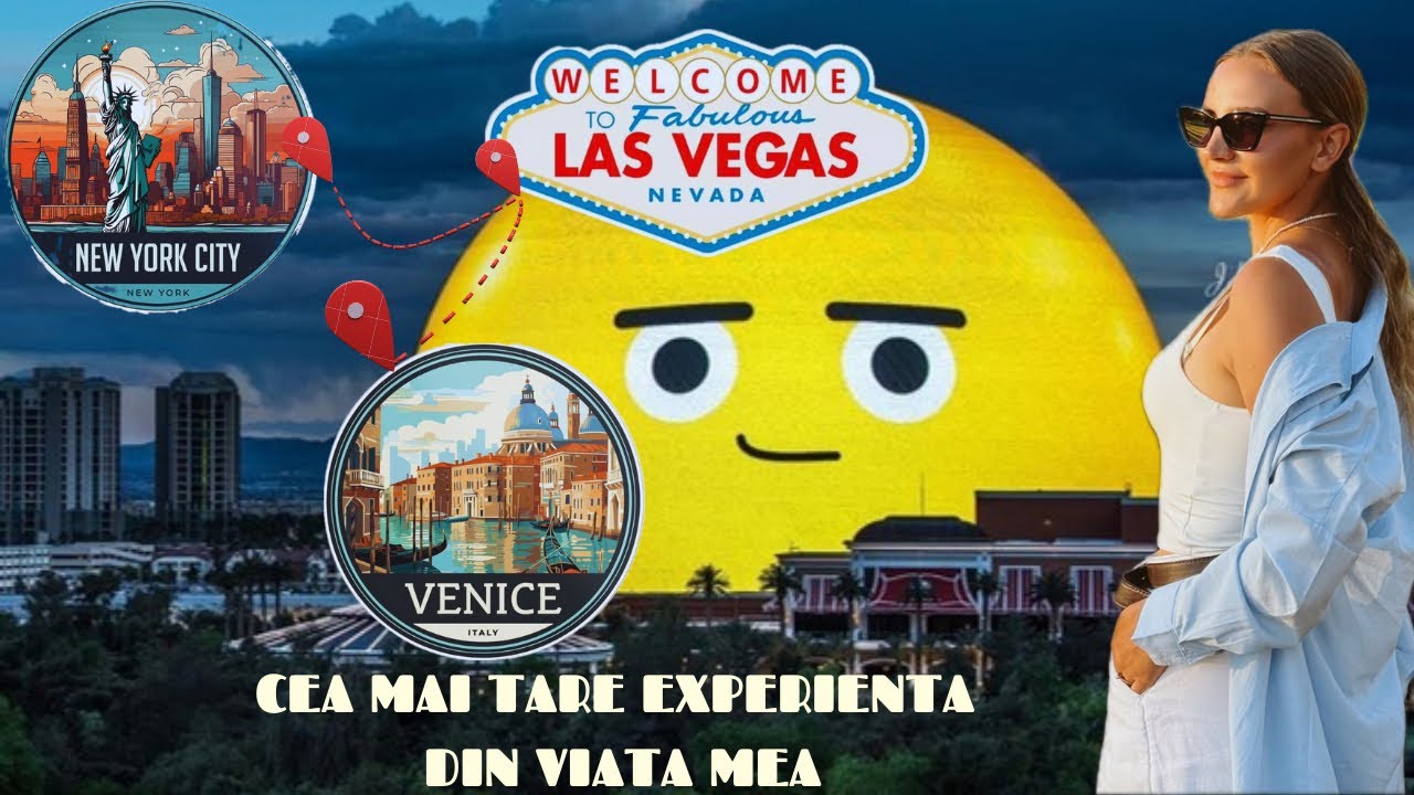 Am văzut Las Vegas, New York și Veneția într-o zi 😱