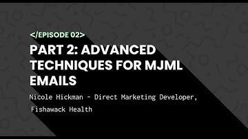 Notes from the Dev | Ep. 2 Part 2 | Advanced MJML Coding Techniques