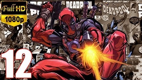 Deadpool Walkthrough Part 12 Gameplay Let
