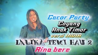 Gacor party 💃🕺 LALIKA TEMI HAU 2❤️ versi INDIA 🔥 Rina Bere 