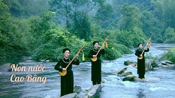 Non nước Cao Bằng | TIẾNG HÁT TRONG TRÁI TIM ĐỒNG BÀO | VTV5