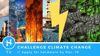 Challenge Climate Change: Apply for Hardware!