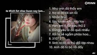 Nhạc Speed Up Chill Và Buồn - Playlist suy này gây nghiện lắm á mí bà :3 ~ 3107 2, Nhắn nhủ | embes