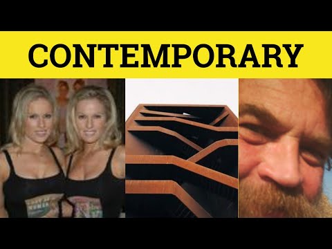 🔵 Contemporary - Contemporary Meaning - Contemporary Examples - Contemporary Defined