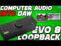 EVO 8 LOOPBACK - Record Computer Audio Into a DAW