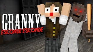 Minecraft: EU FUGI DA CASA DA GRANNY! ESCONDEESCONDE DA GRANNY!