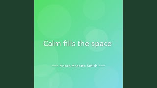 Calm fills the space