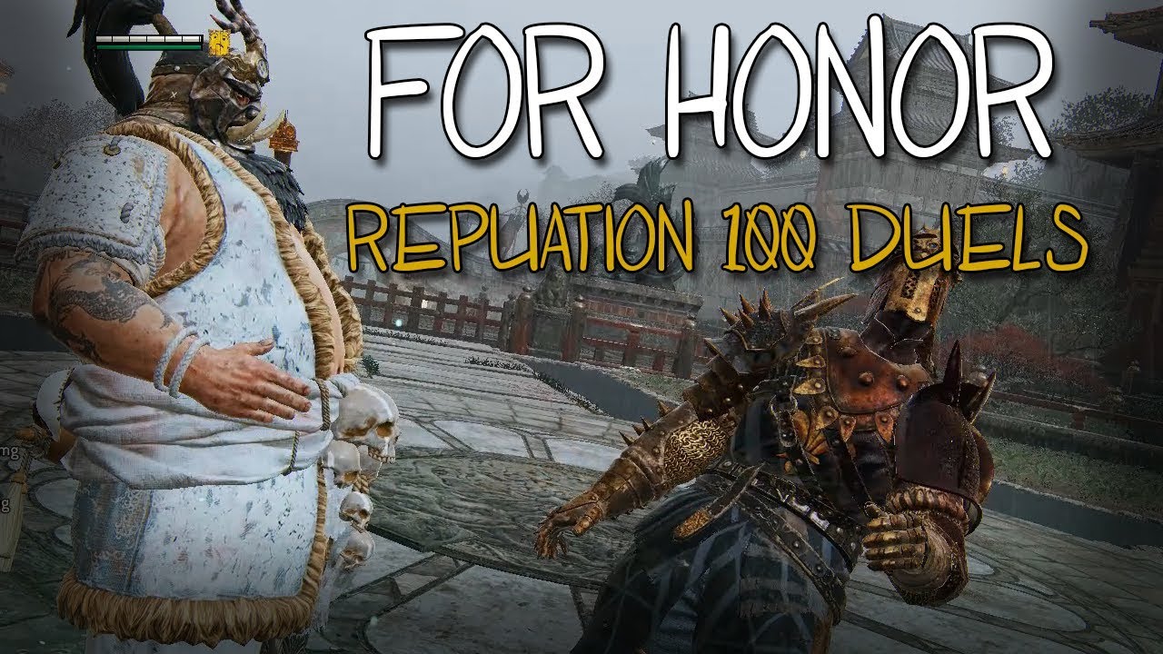 [For Honor] Reputation 100 Duels!