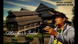 Mangar Jangi || Cipt : Yayan || Cover : Jessy Purwanto