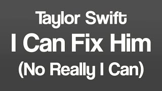 Taylor Swift - I Can Fix Him (No Really I Can) - Acoustic Karaoke