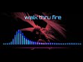 Walk thru fire - vicetone