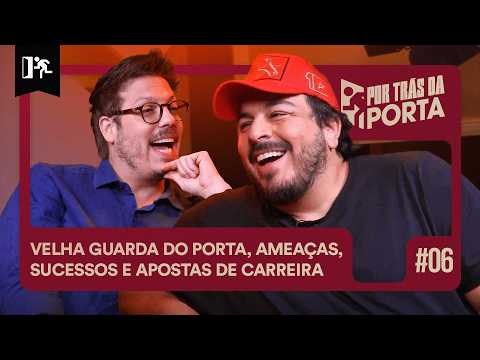 VELHA GUARDA DO PORTA, AMEAÇAS, SUCESSOS E APOSTAS DE CARREIRA | POR TRÁS DA PORTA #06