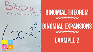 Binomial Theorem - Binomial Expansions - Example 2