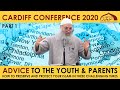 Advice to the youth  parents  shaykh abu muhammed al maghribi  cardiff conference 2020