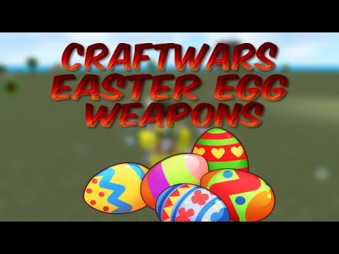 Roblox Craftwars Easter Egg Weapons - 