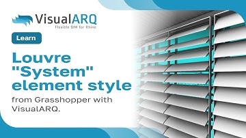 VisualARQ 2.0: a Louvre System "Element" style from Grasshopper