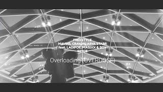 CHIMERA Series | MAVINS, CRAYON, ARYA STARRfeat.LADIPOE, MAGIXX &  BOY SPYCE - Overloading(OVERDOSE)