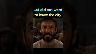 Why didn't Lot want to leave the city? #faith #christiansermon #sodom #gomrrah #lotandabraham