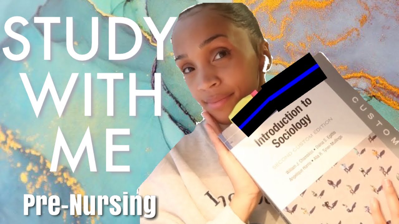 Study With Me! Pre-Nursing |Nursing School Journey LPN-RN Sociology