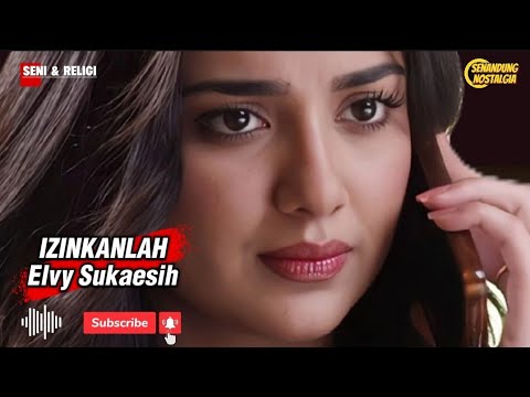 Izinkanlah || Elvy Sukaesih