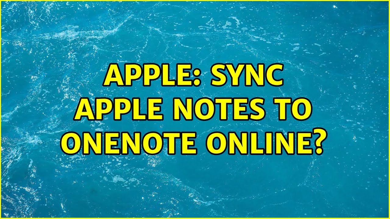 Apple Sync Apple Notes To OneNote Online YouTube Apple Sync Apple Notes To OneNote Online YouTube