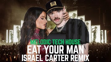 Dom Dolla, Nelly Furtado- Eat Your Man (Israel Carter Remix) | Melodic Tech House