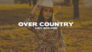 Lizzy McAlpine - Over country (Lyrics)