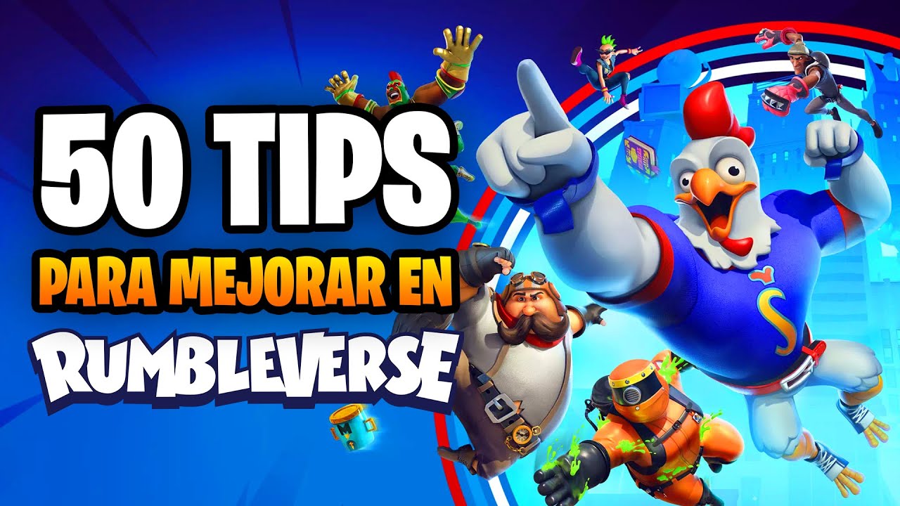 50 TIPS PARA MEJORAR EN RUMBLEVERSE