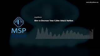 How to Decrease Your Cyber Attack Surface