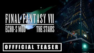 Final Fantasy 7 - Echo-S Official Stairs Teaser
