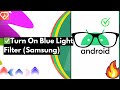 Turn On Blue Light Filter on Samsung Phone (EASY!) UPDATED!
