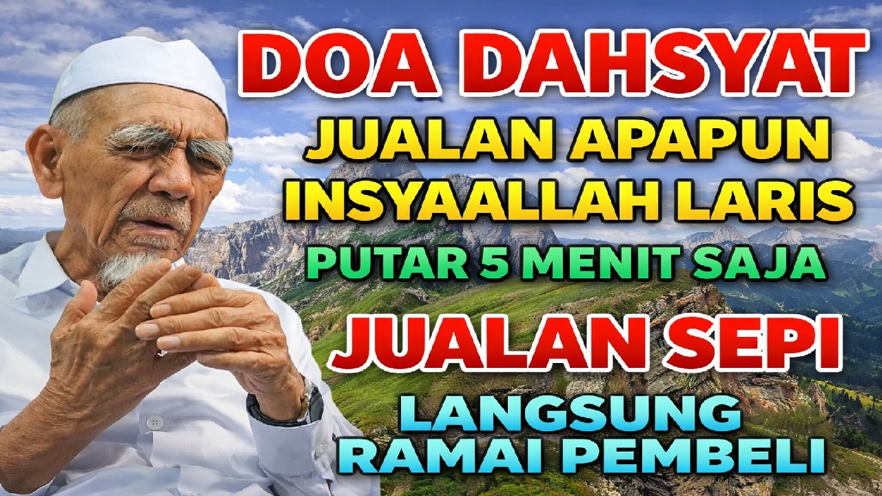DOA DAHSYAT !! PUTAR 5 MENIT DOA PELARIS DAGANGAN ATAS IZIN ALLAH JUALAN SEPI LANGSUNG RAMAI PEMBELI