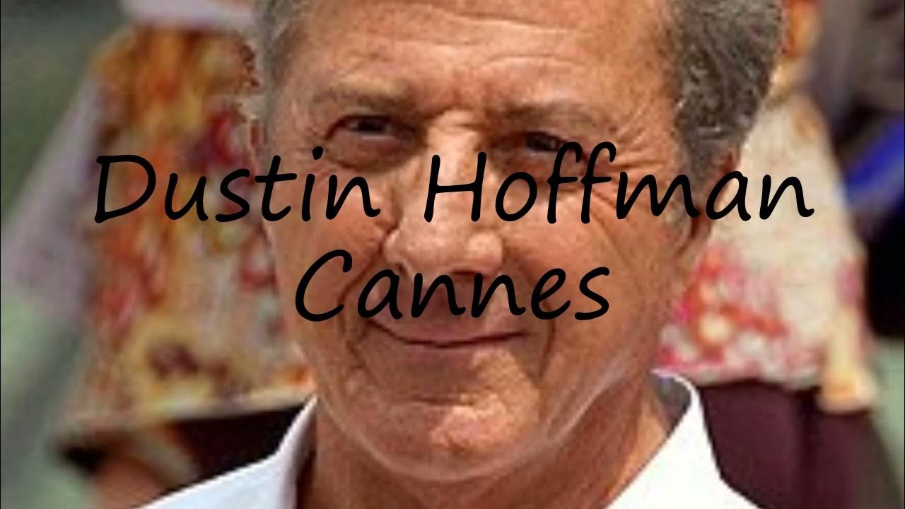 How to pronounce Dustin Hoffman Cannes in English? YouTube