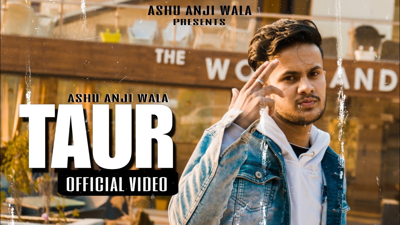 TAUR(official video) |ashu anji wala| latest punjabi song 2023|new punjabi song 2023