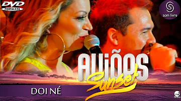 Aviões do Forró - DVD Sun Set 2015 - DOI NÉ