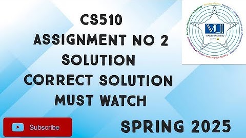 CS510 Assignment No 2 Solution Spring 2025 | cs510 assignment 2 solution 2025|cs510 assignment 2