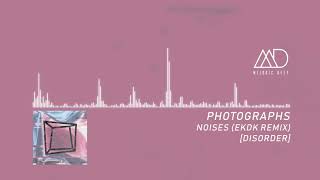 Premiere Photographs - Noises Ekdk Remix Disorder