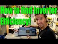 How to find the Efficiency of your off grid inverter and will it change with different load amounts.