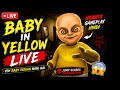 🔴BABY IN YELLOW LIVE 😱👶 | Yeh Baby Insaan Nahi Hai 💀 | Horror Gameplay Hindi