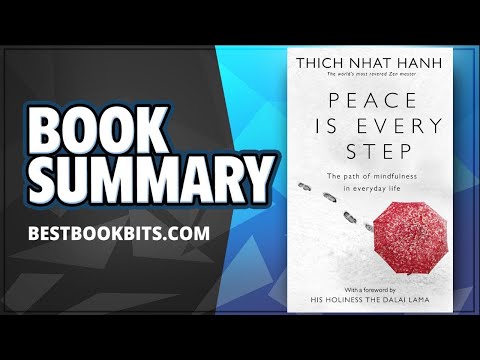 Peace Is Every Step | The Path of Mindfulness in Everyday Life | Thich Nhat Hanh | Book Summary