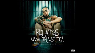 MC Kauan - RELATOS DE UMA INJUSTIÇA (Álbum Completo)