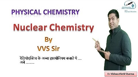 Nuclear chemistry class 12th board IIT JEE NEET