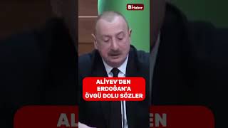 Aliyevden Erdoğana Övgü Dolu Sözler Shorts