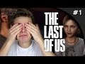 I'M NOT CRYING MY EYES ARE JUST SWEATING! - Last of us #1