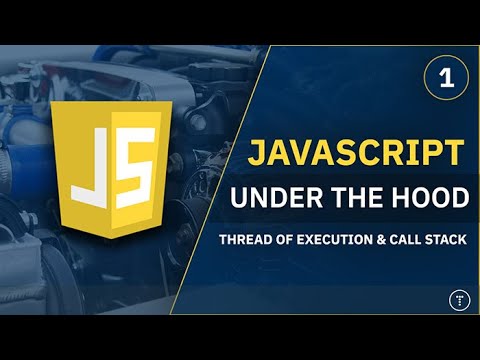 JavaScript Under The Hood [1] - Thread & Call Stack