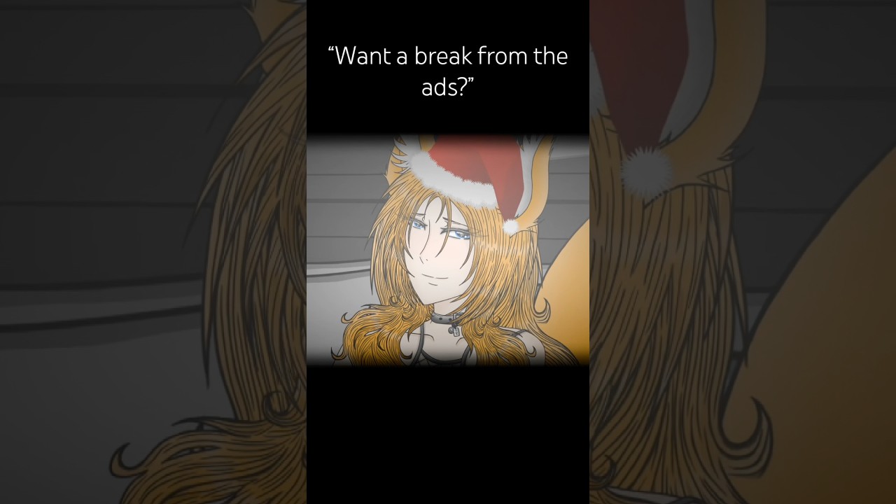 “Want A Break From The Ads?” 