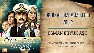 Öyle Bir Geçer Zaman Ki (Orijinal Dizi Müzikleri Vol.2) - Osman Büyük Aşk Resimi