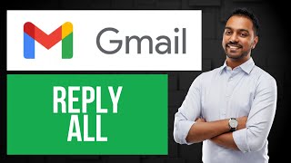 How to Reply All on Gmail | Respond to Multiple Emails