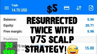 Best Volatility 75 scalp strategy flips $5 deposit twice!