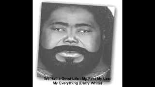 WHGL Barry White - My First My Last My Everything